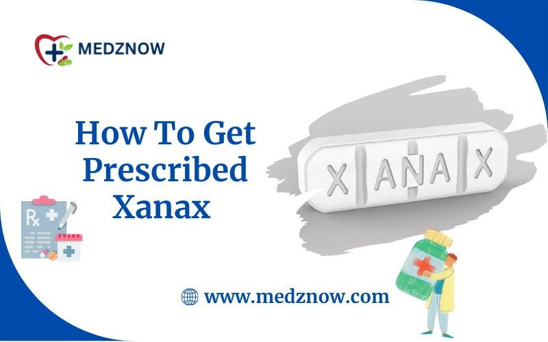 How To Get Prescribed Xanax