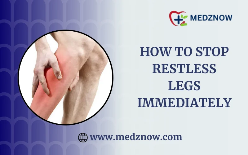 How To Stop Restless Legs Immediately