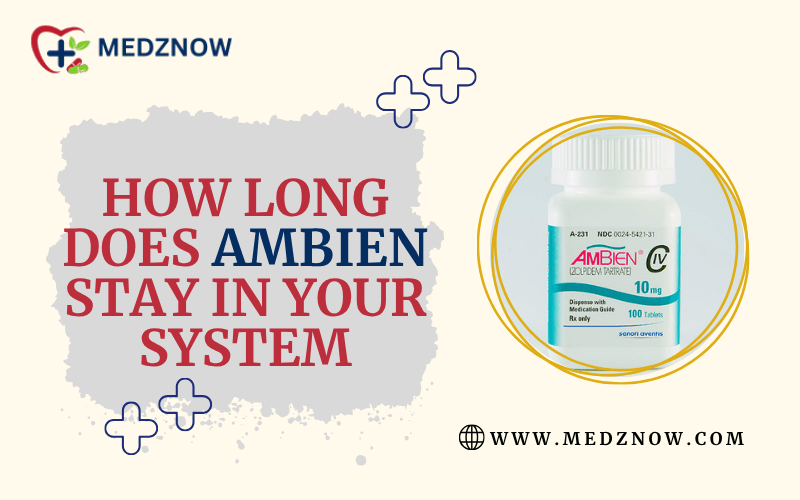How Long Does Ambien Stay in Your System